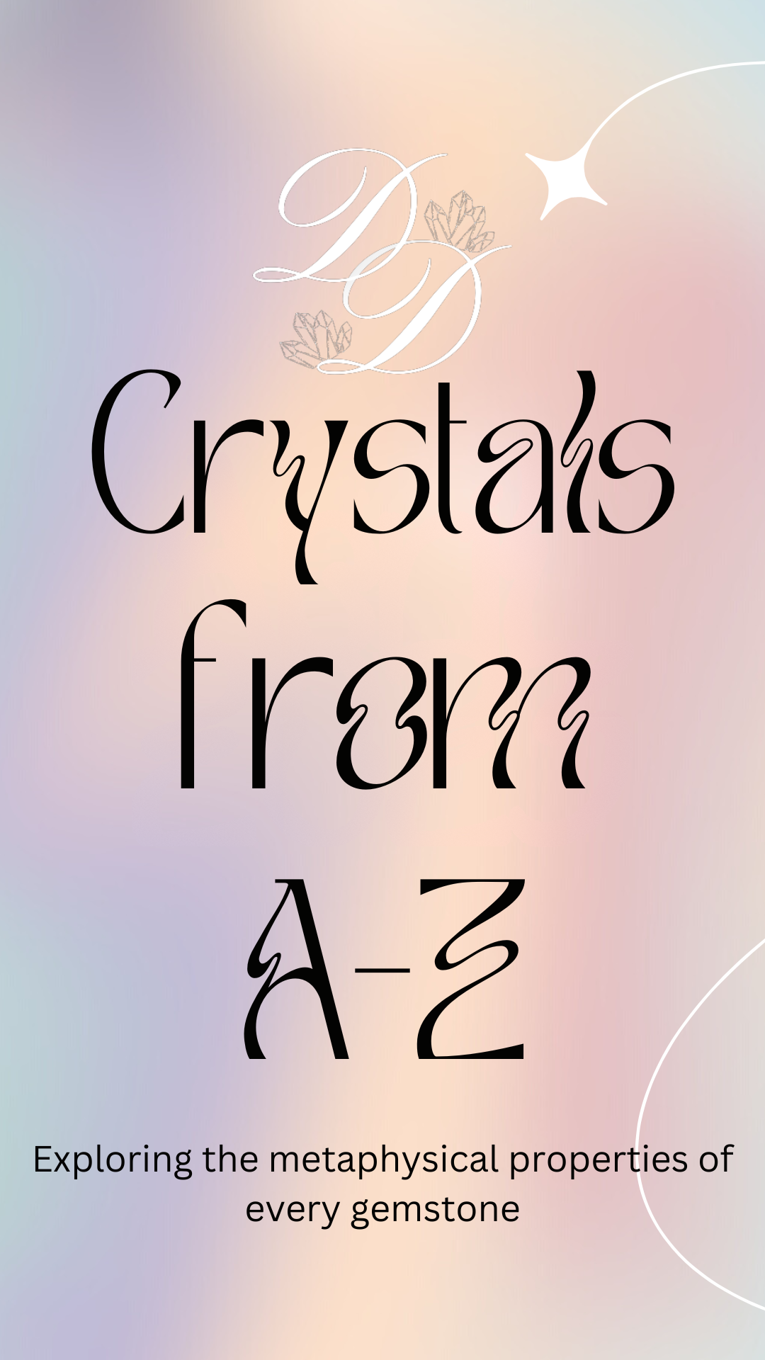 Crystals from A-Z: Metaphysical Properties